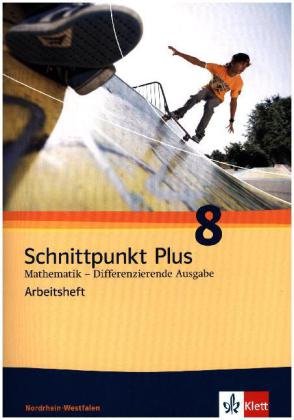 Schnittpunkt Plus Mathematik 8. Differenzierende Ausgabe Nordrhein-Westfalen