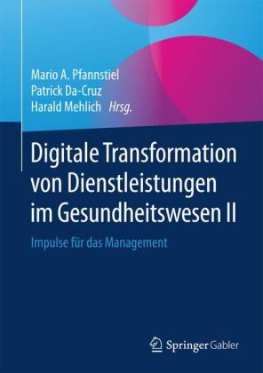 Digitale Transformation von Dienstleistungen im Gesundheitswesen II. Bd.2