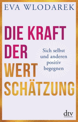 Die Kraft der Wertschätzung