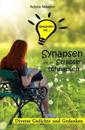 "Gedanken los..." Synapsen die in Strapsen schnapsen