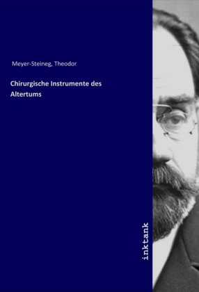 Chirurgische Instrumente des Altertums