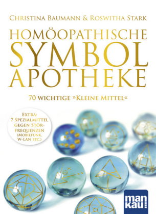 Homöopathische Symbolapotheke. 70 wichtige "Kleine Mittel", m. 1 Beilage