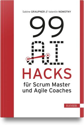 99 AI Hacks für Scrum Master und Agile Coaches