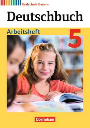 Deutschbuch - Sprach- und Lesebuch - Realschule Bayern 2017 - 5. Jahrgangsstufe