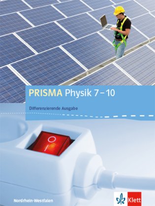 PRISMA Physik 7-10. Differenzierende Ausgabe Nordrhein-Westfalen, Schülerbuch