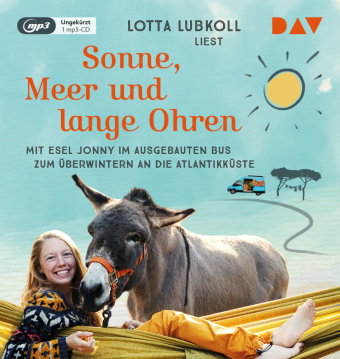 Sonne, Meer und lange Ohren. Mit Esel Jonny im ausgebauten Bus zum Überwintern an die Atlantikküste,