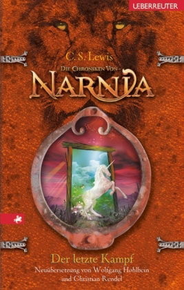 Der letzte Kampf (Die Chroniken von Narnia, Bd. 7)
