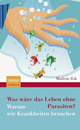 Was wäre das Leben ohne Parasiten?
