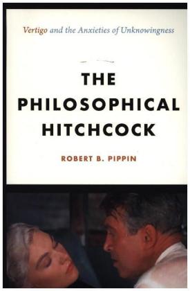 The Philosophical Hitchcock - "Vertigo" and the Anxieties of Unknowingness