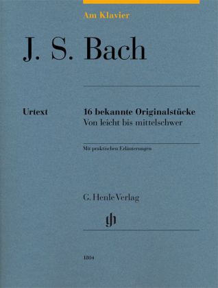 Johann Sebastian Bach - Am Klavier - 16 bekannte Originalstücke