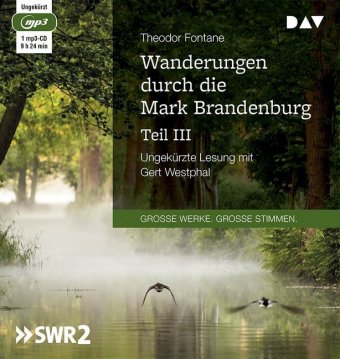 Wanderungen durch die Mark Brandenburg. Tl.3, 1 Audio-CD, 1 MP3