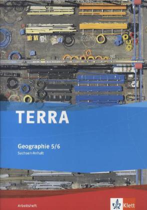 TERRA Geographie 5/6. Ausgabe Sachsen-Anhalt Gymnasium, Gemeinschaftsschule, Gesamtschule, Sekundars