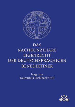 Das nachkonziliare Eigenrecht der deutschsprachigen Benediktiner