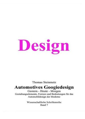 Design / Automobil / Googiedesign / Automotives der 50er Jahre: Gestern - Heute - Morgen