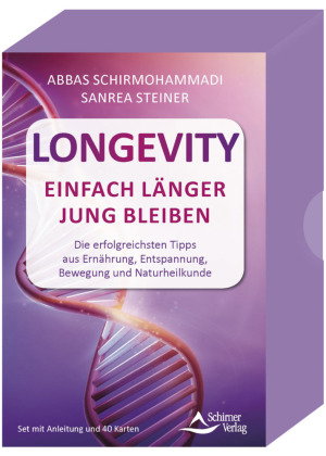 Longevity - Einfach länger jung bleiben - Die besten Tipps aus Ernährung, Entspannung, Bewegung und