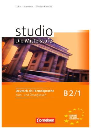 Studio: Die Mittelstufe - Deutsch als Fremdsprache - B2: Band 1