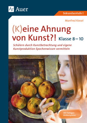 (K)eine Ahnung von Kunst, Klasse 8-10