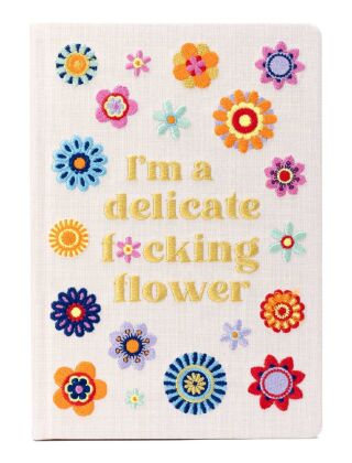 I'm a Delicate F_cking Flower Embroidered Journal