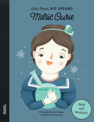 Marie Curie - Little People, BIG DREAMS (Deutsche Ausgabe)