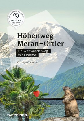 Höhenweg Meran - Ortler, m. 1 Karte