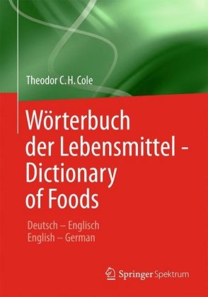 Wörterbuch der Lebensmittel / Dictionary of Foods