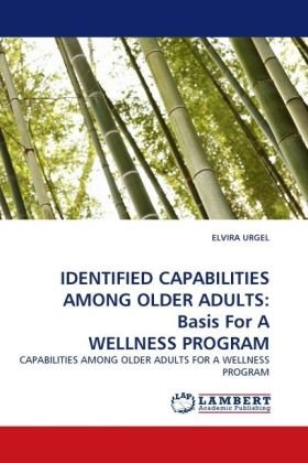 IDENTIFIED CAPABILITIES AMONG OLDER ADULTS: Basis For A WELLNESS PROGRAM