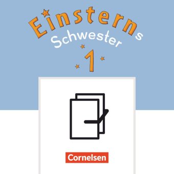 Einsterns Schwester - Erstlesen - Neubearbeitung 2021 - 1. Schuljahr Schreibtabellen in Druckschrift