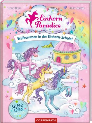Einhorn-Paradies (Erstlesebuch, Bd. 1)