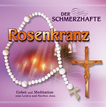 Der schmerzvolle Rosenkranz, 1 Audio-CD
