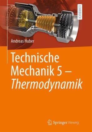 Technische Mechanik 5 - Thermodynamik