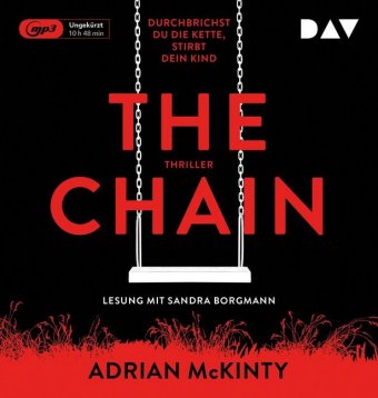 The Chain - Durchbrichst du die Kette, stirbt dein Kind, 1 Audio-CD, 1 MP3