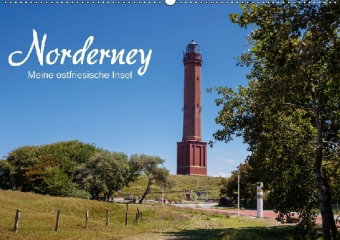 Norderney. Meine ostfriesische Insel (Wandkalender 2018 DIN A2 quer) Dieser erfolgreiche Kalender wu