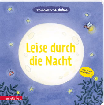 Leise durch die Nacht - Ein Pappbilderbuch mit vielen Klappen
