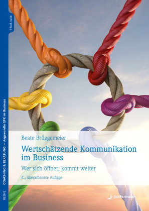 Wertschätzende Kommunikation im Business, m. 1 Beilage