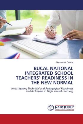 BUCAL NATIONAL INTEGRATED SCHOOL TEACHERS' READINESS IN THE NEW NORMAL