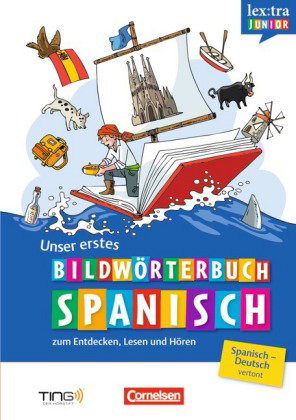 Unser erstes Bildwörterbuch Spanisch zum Entdecken, Lesen und Hören