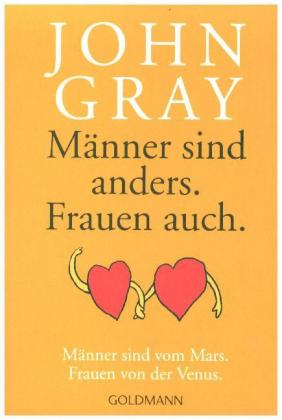 Männer sind anders. Frauen auch.