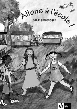 Allons à l'école! - Guide pédagogique