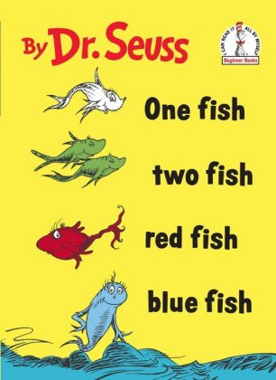 One fish two fish red fish blue fish