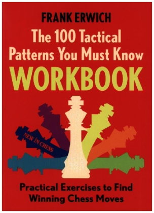 The 100 Tactical Patterns You Must Know Workbook