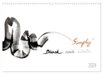 Simply Black and White/ Einfach Schwarz und Weiss - Kunst (Wandkalender 2024 DIN A3 quer), CALVENDO