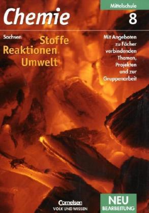 Chemie: Stoffe - Reaktionen - Umwelt - Mittelschule Sachsen - 8. Schuljahr